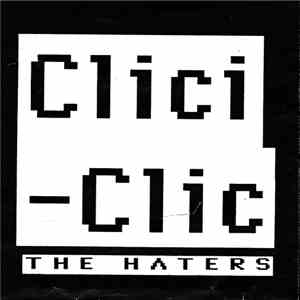 The Haters - Clici-Clic download flac