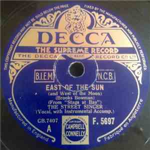 The Street Singer - East Of The Sun / The Wheel Of The Wagon Is Broken download flac