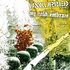 The Uncurbed Family / My Cold Embrace - Uncurbed Family, The / My Cold Embrace download flac