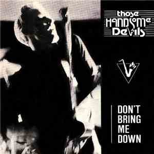 Those Handsome Devils - Don't Bring Me Down download flac
