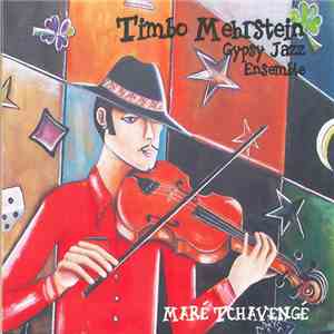 Timbo Mehrstein Gypsy Jazz Ensemble - Maré Tchavengé download flac