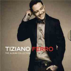 Tiziano Ferro - The Album Collection download flac