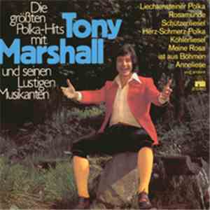 Tony Marshall - Die Grössten Polka-Hits Mit Tony Marshall Und Seinen Lustigen Musikanten download flac