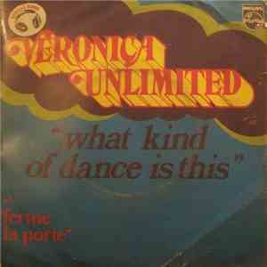 Veronica Unlimited - What Kind Of Dance Is This download flac