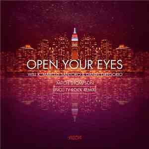 Will K, Marcus Santoro & Daniel Gregorio Feat. Mitch Thompson - Open Your Eyes download flac