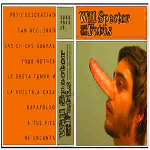 Will Spector Y Los Fatus - Cara Polla Ep. download flac