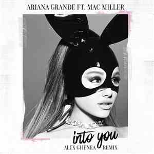 Ariana Grande Ft. Mac Miller - Into You (Alex Ghenea Remix) download flac