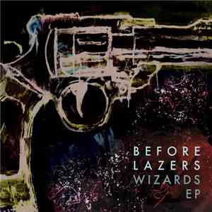 Before Lazers - Wizards EP download flac