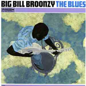 Big Bill Broonzy - The Blues download flac
