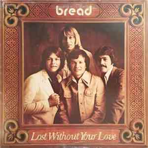 Bread - Lost Without Your Love download flac