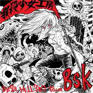 BSK - GB20HELL30O Tour CD download flac