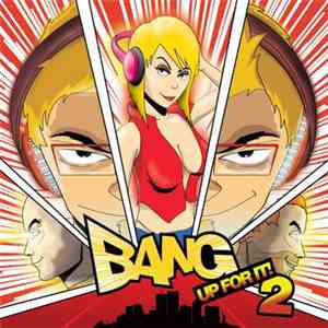 Cally Gage / Technikal / Sam & Deano - Bang Up For It! 2 download flac