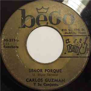 Carlos Guzman Y Su Conjunto - Señor Porque / Falsa Moneda download flac