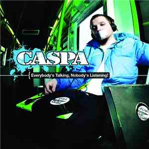 Caspa  - Everybody's Talking, Nobody's Listening! download flac
