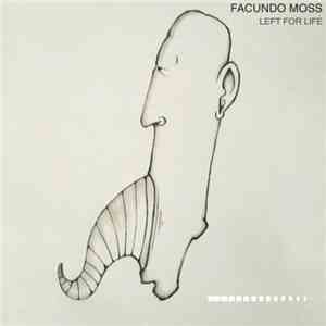 Facundo Moss - Left For Life download flac
