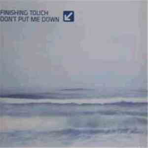 Finishing Touch - Don't Put Me Down download flac