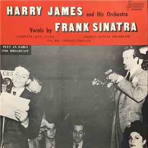 Frank Sinatra - Harry James & His Orchestra Vocals By Frank Sinatra download flac