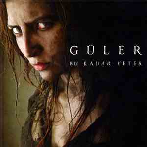 Güler  - Bu Kadar Yeter download flac