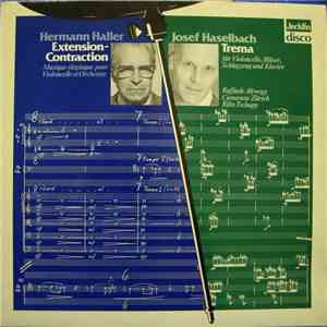 Hermann Haller, Josef Haselbach, Raffaele Altwegg, Camerata Zürich, Räto Tschupp - Extension-Contraction • Trema download flac