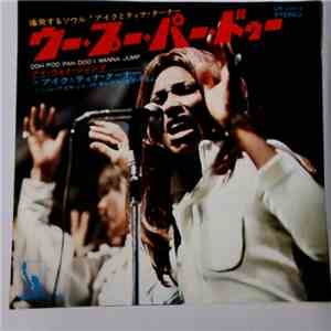 Ike & Tina Turner - Ooh Poo Pah Doo / I Wanna Jump download flac