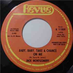 Jack Montgomery - Baby, Baby Take A Chance On Me download flac