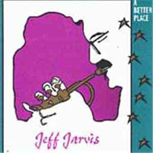Jeff Jarvis - A Better Place download flac