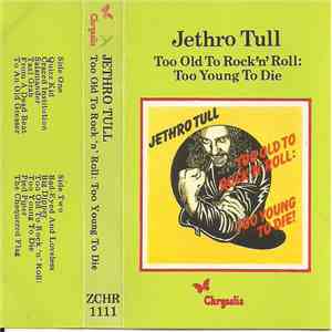 Jethro Tull - Too Old To Rock N' Roll: Too Young To Die download flac
