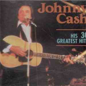 Johnny Cash - His 30 Greatest Hits download flac