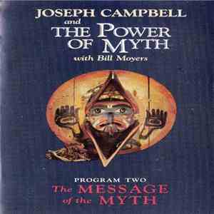 Joseph Campbell with Bill Moyers - Joseph Campbell And The Power Of Myth - Program Two • The Message Of The Myth FLAC album