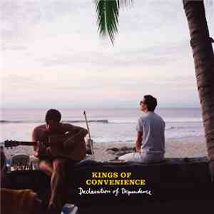 Kings Of Convenience - Declaration Of Dependence download flac