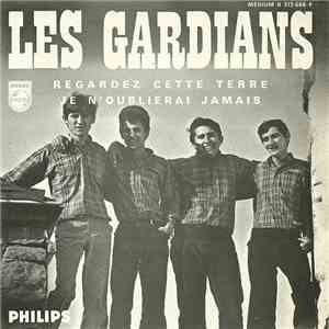 Les Gardians - Regardez Cette Terre / Je N'oublierai Jamais download flac