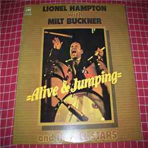 Lionel Hampton With Milt Buckner And The All Stars - Alive & Jumping download flac