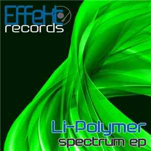 Li-Polymer - Spectrum EP download flac