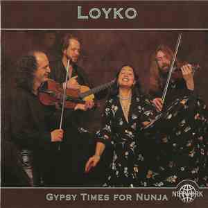 Loyko - Gypsy Times For Nunja download flac