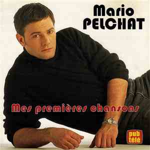 Mario Pelchat - Mes Premières Chansons download flac
