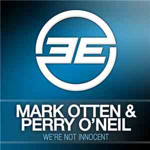 Mark Otten & Perry O'Neil - We're Not Innocent download flac
