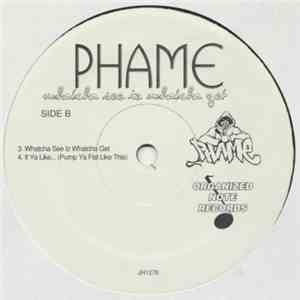 MC Phame - Whatcha See Iz Whatcha Get EP download flac