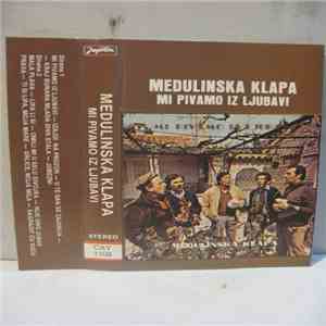 Medulinska Klapa - Mi Pivamo Iz Ljubavi download flac