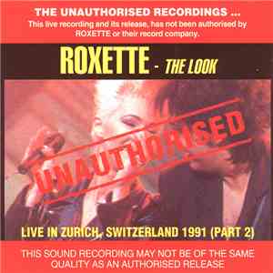 Roxette - The Look. Live In Zurich, Switzerland, 1991 (Part 2) download flac