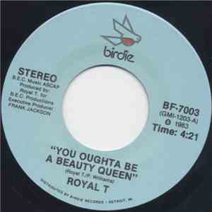 Royal T  - You Oughta Be A Beauty Queen download flac