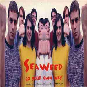 Seaweed - Go Your Own Way (Music From The Motion Picture "Clerks") download flac