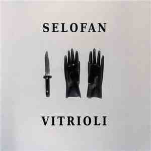 Selofan - Vitrioli download flac