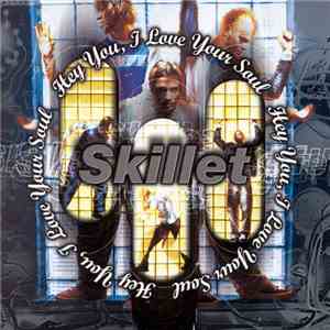 Skillet - Hey You, I Love Your Soul download flac