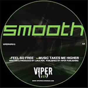 Smooth  - Feel So Free / Music Takes Me Higher download flac