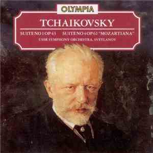 Tchaikovsky, USSR Symphony Orchestra, Svetlanov - Suite No 1 Op. 43, Suite No 4 Op. 61 "Mozartiana" download flac