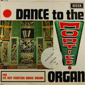 The 112 Key Mortier Dance Organ - Dance To The Mortier Organ download flac