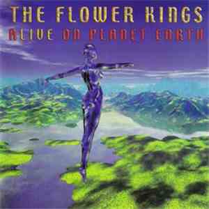 The Flower Kings - Alive On Planet Earth download flac