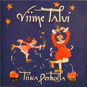 Tiina Perkoila - Viime Talvi download flac