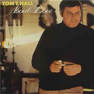 Tom T. Hall - About Love download flac