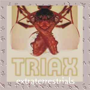 Triax  - Extraterrestrials download flac